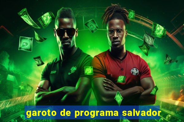 garoto de programa salvador